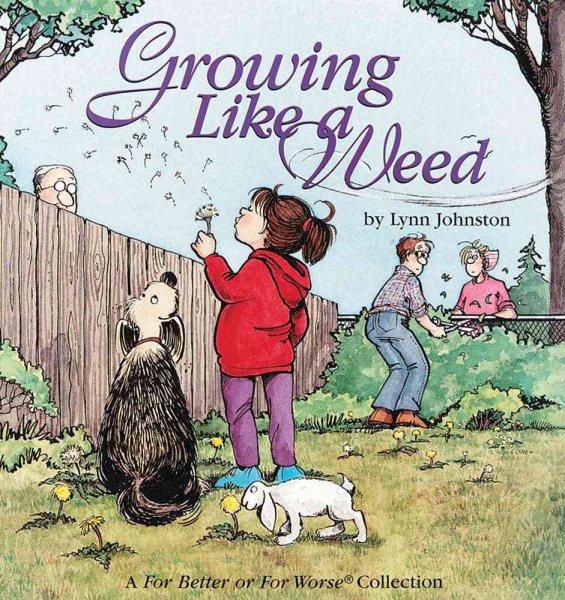 Growing Like a Weed : A For Better or for Worse Collection (Volume 18)
