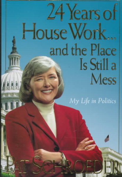 24 Years of Housework...and the Place Is Still a Mess: My Life in Politics cover