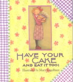 Gb Have Your Cake M Engelbreit cover
