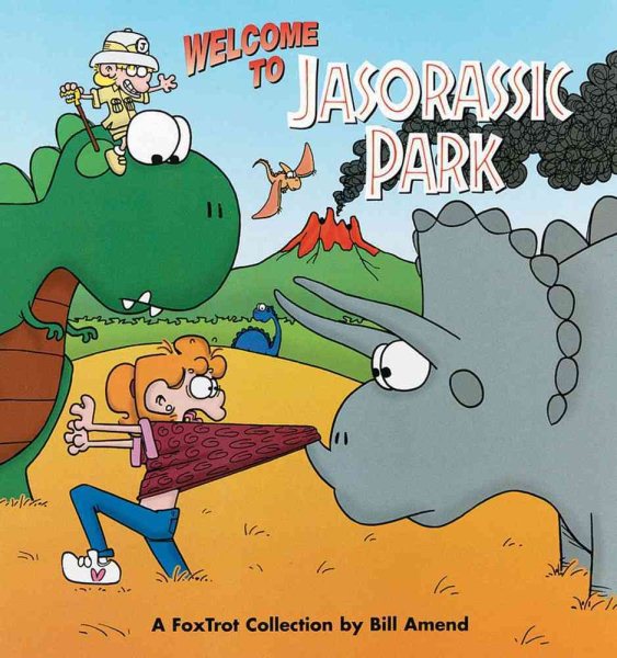 Welcome to Jasorassic Park: A FoxTrot Collection cover