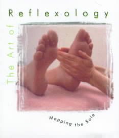 The Art of Reflexology: Mapping the Sole (Little Books) cover