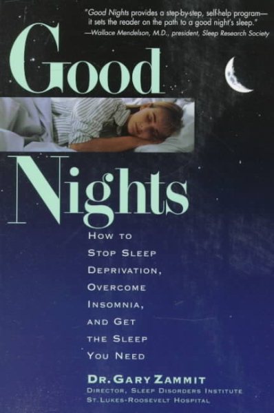 Good Nights: How to Stop Sleep Deprivation, Overcome Insomnia, and Get the Sleep You Need cover