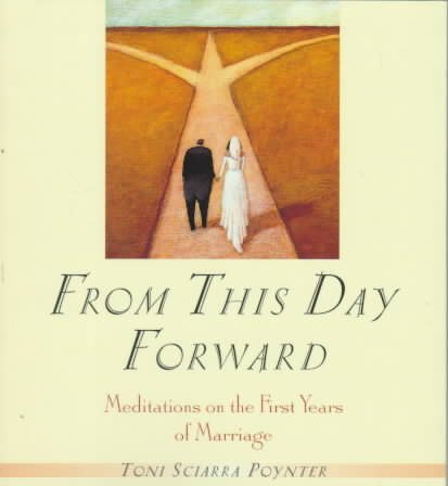 From This Day Forward: Meditations on First Years of Marriage cover