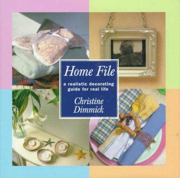 Home File: A Realistic Decorating Guide for Real Life cover