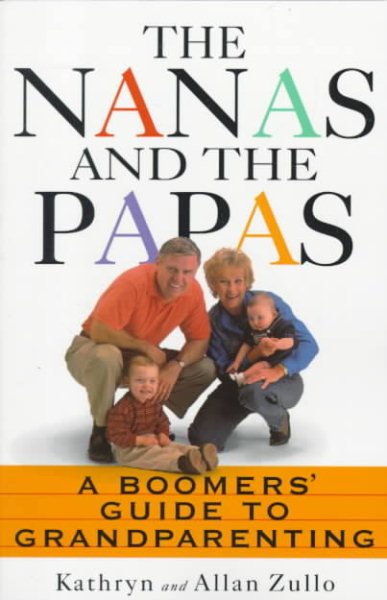 The Nanas And The Papas: A Boomers' Guide To Grand cover