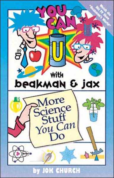 You Can with Beakman & Jax:: More Science Stuff You Can Do cover