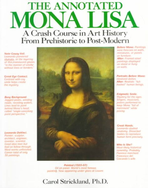 The Annotated Mona Lisa: A Crash Course in Art History from Prehistoric to Post-Modern cover