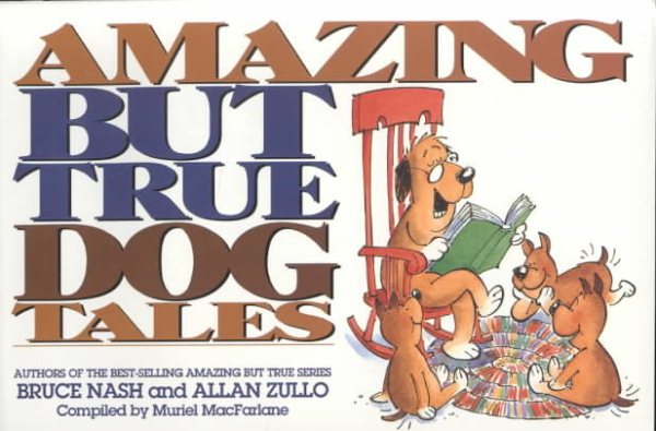 Amazing But True Dog Tales cover