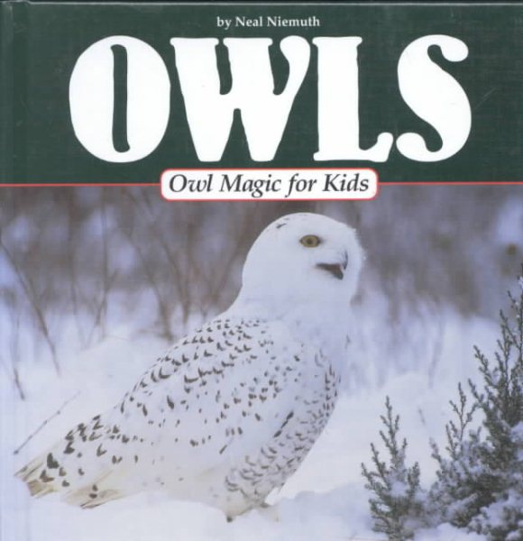 Owls: Owl Magic for Kids (Animal Magic for Kids) cover