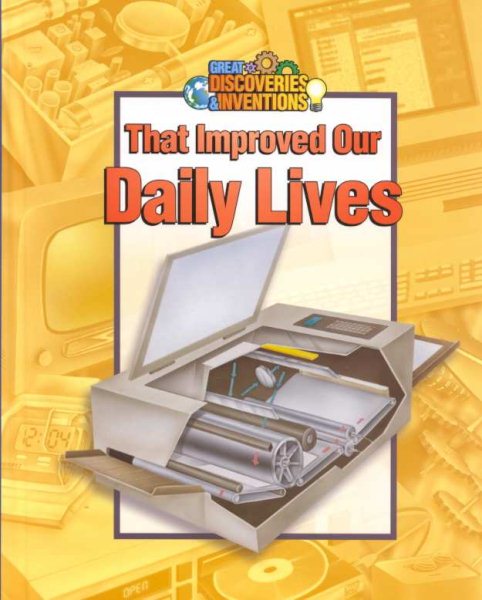 Great Discoveries and Inventions That Improved Our Daily Lives cover