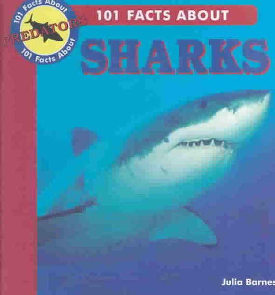 101 Facts About Sharks (101 Facts About Predators) cover