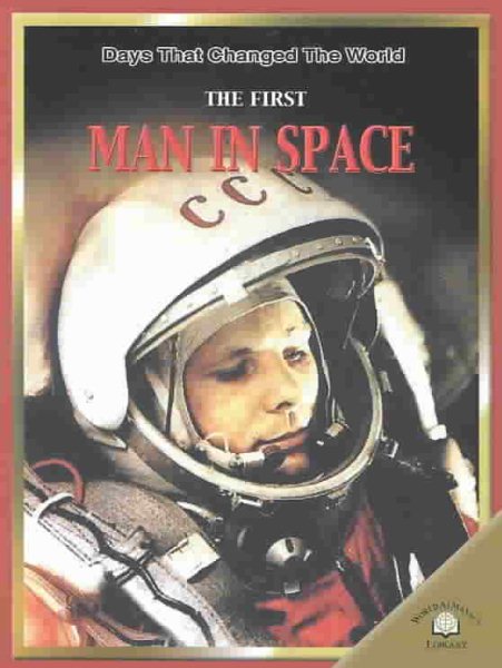 The First Man in Space (Days That Changed the World) cover