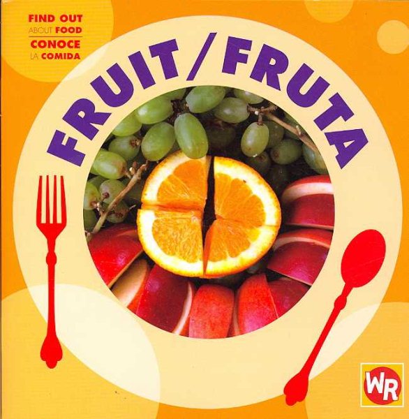 Fruit/ Fruta (Find Out About Food/ Conoce La Comida) (Spanish and English Edition) cover