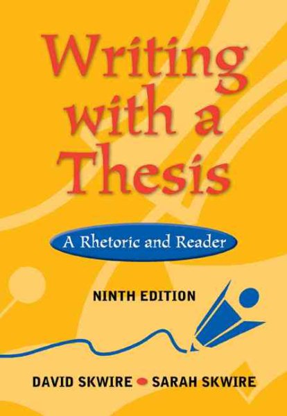 Writing with a Thesis: A Rhetoric and Reader (with InfoTrac) cover