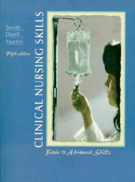 Clinical Nursing Skills: Basic to Advanced Skills (5th Edition) cover