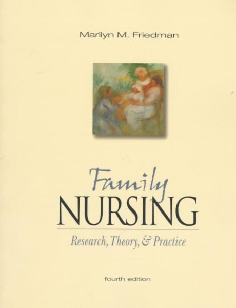 Family Nursing: Research, Theory, and Practice (4th Edition) cover