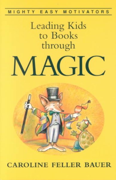Leading Kids to Books Through Magic (Mighty Easy Motivators) cover