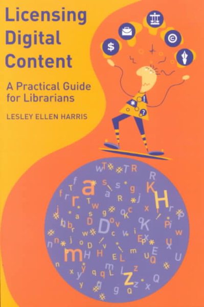Licensing Digital Content: A Practical Guide for Librarians cover