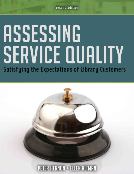 Assessing Service Quality: Satisfying the Expectations of Library Customers cover