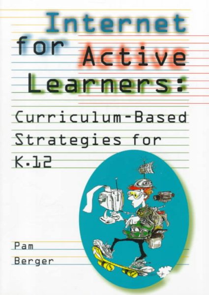 Internet for Active Learners: Curriculum-Based Strategies for K-12 (Iconnect Publication Series) cover