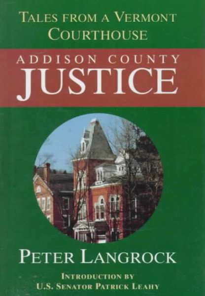 Addison County Justice: Tales from a Vermont Court House cover