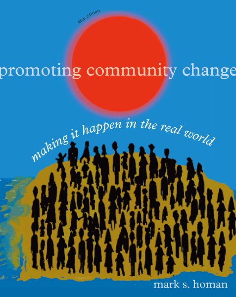 Promoting Community Change: Making it Happen in the Real World (SW 381T Dynamics of Organizations and Communities) cover