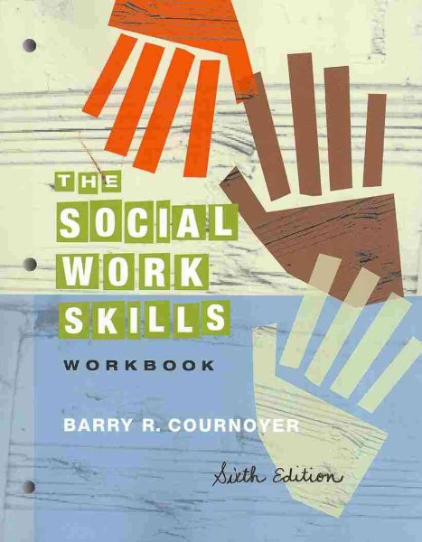 The Social Work Skills Workbook (SW 312 Generalist Social Work Practice: Knowledge/Value/Skills) cover