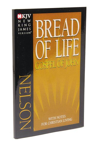Bread Of Life Gospel Of John With Notes For Christian Living