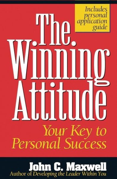 The Winning Attitude Your Key To Personal Success cover