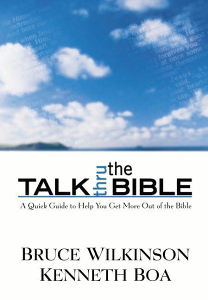 Talk Thru the Bible: A Quick Guide to Help You Get More Out of the Bible cover