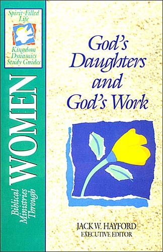 Biblical Ministries Through Women: God's Daughters and God's Work cover