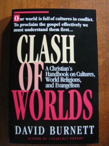 Clash of Worlds: A Christian's Handbook on Cultures, World Religions and Evangelism cover