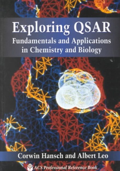 Exploring QSAR: Volume 1: Fundamentals and Applications in Chemistry and Biology (ACS Professional Reference Book) cover