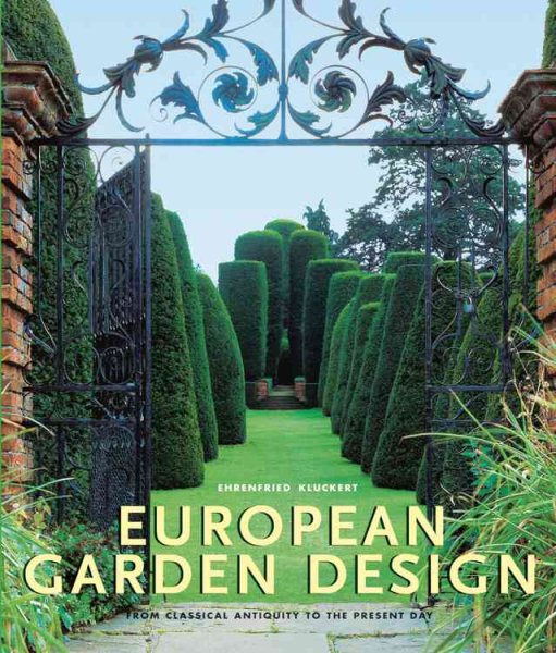 European Garden Design: From Classical Antiquity to the Present Day cover
