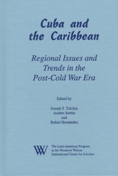 Cuba and the Caribbean: Regional Issues and Trends in the Post-Cold War Era (Latin American Silhouettes) cover