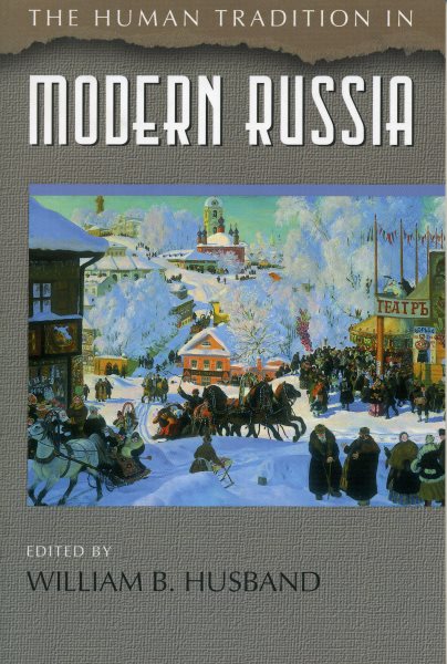 The Human Tradition in Modern Russia (The Human Tradition around the World series) cover