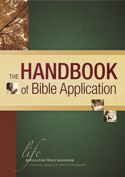 The Handbook of Bible Application (Life Application Reference) cover