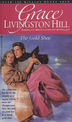 The Gold Shoe (Grace Livingston Hill #45) cover