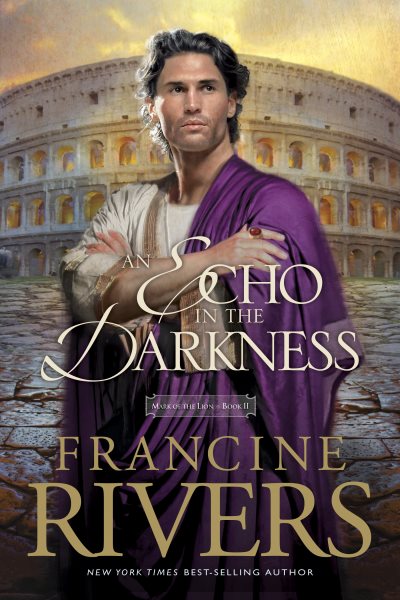 An Echo in the Darkness: Mark of the Lion Series Book 2 (Christian Historical Fiction Novel Set in 1st Century Rome) cover