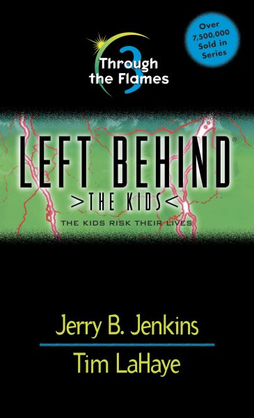 Through the Flames (Left Behind: The Kids #3) cover