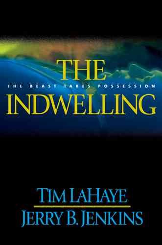 The Indwelling: The Beast Takes Possession (Left Behind #7) cover