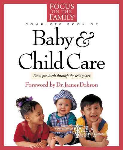 The Focus on the Family Complete Book of Baby and Child Care cover