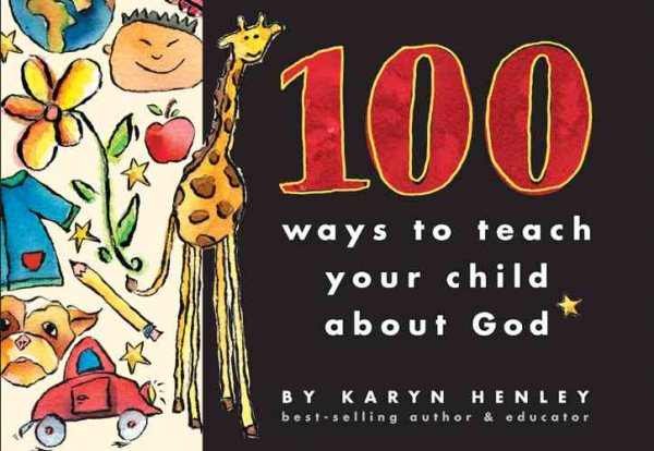 100 Ways to Teach Your Child about God cover