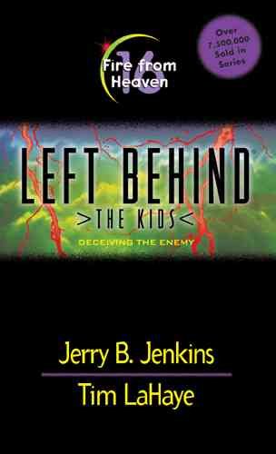 Fire from Heaven: Deceiving the Enemy (Left Behind: The Kids) cover