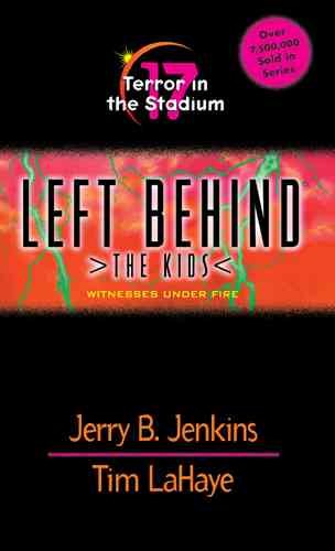 Terror in the Stadium: Witnesses Under Fire (Left Behind: The Kids) cover