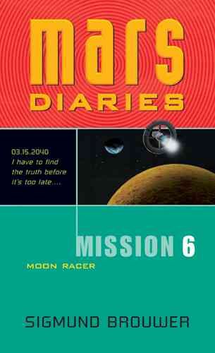 Mission 6: Moon Racer (Mars Diaries) cover