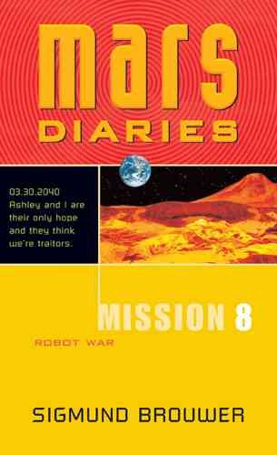 Mission 8: Robot War (Mars Diaries) cover