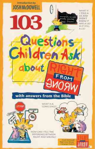 103 Questions Children Ask about Right from Wrong (Questions Children Ask) cover