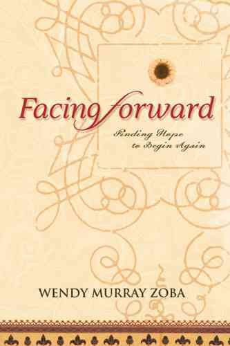 Facing Forward Finding Hope to Begin Again cover