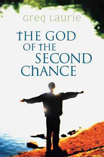 The God of the Second Chance: Starting Fresh with God's Forgiveness cover